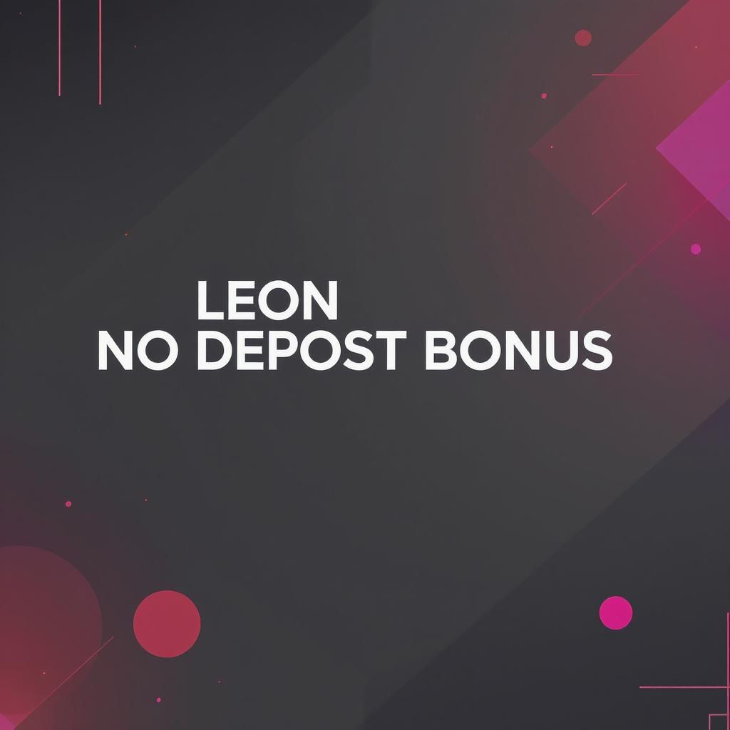 Leon No Deposit Bonus Leon No Deposit Bonus